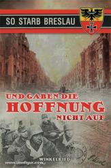Haas, G.: Und gaben die Hoffnung nicht auf. Band 2: So starb Breslau 