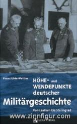 Uhle-Wettler, F.: Höhe- und Wendepunkte deutscher Militärgeschichte. Von Leuthen bis Stalingrad 