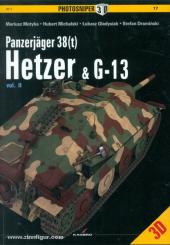 Michalski, H./Motyka, G./Gladysiak, L./Draminski, S.: Panzerjäger 38 (t) Hetzer & G-13. Band 2 