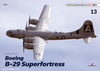 Zmuda, Tom: Photographer in Action. Band 13: Boeing B-29 Superfortess 
