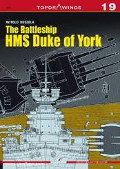 Koszela, W.: The Battleship HMS Duke of York 