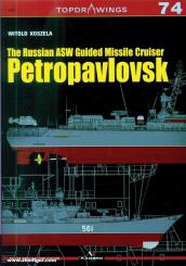 Koszela, Witold: The Russian ASW Guided Missile Cruiser Petropavlovsk 