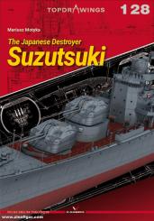 Motyka, Mariusz: The Japanese Destroyer Suzutsuki 