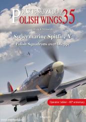 Grudzien, Robert: Polish Wings. Volume 35: Supermarine Spitfire V. Polish Squadrons over Dieppe 