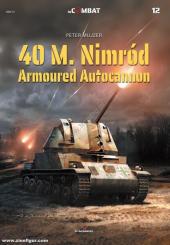 Mujzer, Peter: In Combat. Volume 12: 40 M. Nimród. Armoured Autocannon 
