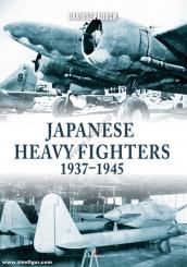 Paduch, Dariusz: Japanese Heavy Fighters 1937-1945 