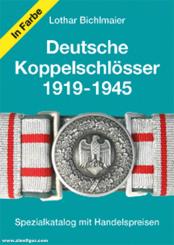 Bichlmaier, Lothar: Deutsche Koppelschlösser 1919-1945 