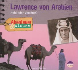 Steudtner, R.: Lawrence von Arabien. Held oder Verräter? 