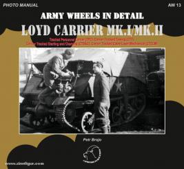 Brojo, P.: Loyd Carrier Mk.I/Mk.II. Tracked Personnel Carrier (TPC), Carrier Tracked Towing (CTT), Carrier Tracked Starting and Charging (CTS & C), Carrier Tracked Cable Layer Mechanical (CTCLM) 