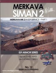 Mass, M./O'Brien, A.: Merkava Siman 2. Merkava Mk 2 in IDF Service. Part 1 