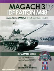 Mass, Michael/O'Brien, Adam: Magach 3. IDF Patton M48. Magach 3 (M48A3) in IDF Service. Part 1 