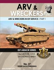 Mass, Michael/O'Brian, Adam: ARV & Wreckers. ARV & Wreckers in IDF Service. Part 1 