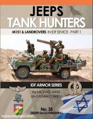 Mass, Michael/O´Brian, Adam: Jeeps Tank Hunters. M151 & Landrovers in IDF Service. Part 1 
