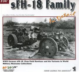 Korán, F./Horák, J./Dolezal, P.: SFH-18 Family. WW2 German sFH-18 15 cm Field Howitzer and his Variants in WTS Koblenz and Czech Museums Collections 