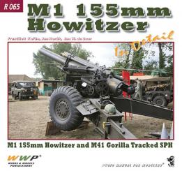 Korán, F./Horák, J. u. a.: M1 155 mm Howitzer in Detail. M1 155 mm Howitzer and M41 Gorilla Tracked SPH 