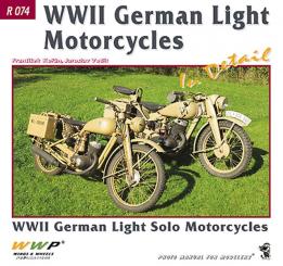 Koran, F./Votik, J.: WW2 German Light Motorcycles in Detail. WW2 Light Solo Motorcycles 