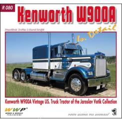 Koran, F./Krejci, K.: Kenworth W 900A in Detail. Kenworth W 900 Vintage US. Truck Tractor of the Jaroslav Votik Collection 