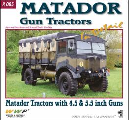 Baxter, James/Koran, Frantisek.: Matador Gun Tractors in detail. Matador Tractor with 4.2 & 54.5 inch Guns 