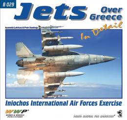 Lekkas, Ioannis/Soukop, Petr: Jets Over Greece in detail. Iniochos International Air Forces Exercise. Part 1 