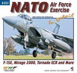 Lekkas, John/Soukop, Petr u.a.: NATO Air Force Exercise in Detail. F-15E, Mirage 2000, Tornado ECR and more 