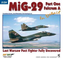 Koran, Frantisek/Martinek, Josef/Soukop, Petr u,a,: MiG-29 Fulcrum A in Detail 
