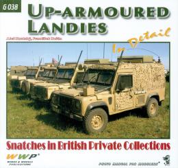 Kautsky, Ales/Koran, Frantisek: Up-armoured Landies in detail. Snatches of British Private Collections 