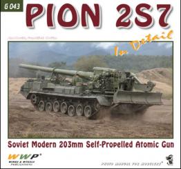 Horak, J./Koran, F.: Pion 2S7 in detail. Soviet Modern 203 mm Self-Propelled Atomic Gun 