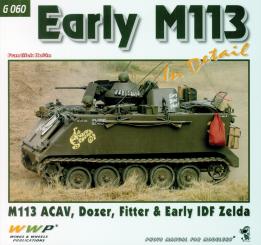 Korán, Frantisek: Early M113 in Detail. M113 ACAV, Dozer, Fitter & Early IDF Zelda 