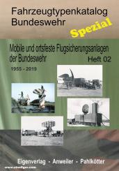Pahlkötter, Manfred: Fahrzeugtypenkatalog Bundeswehr Spezial. Heft 2: Mobile und ortsfeste Flugsicherungsanlagen der Bundeswehr 1955-2019 
