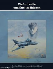 Birk, Eberhard/Möllers, Heiner (Hrsg.): Die Luftwaffe und ihre Traditionen 