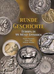 Haymann, Florian/Kötz, Stefan/Müseler, Wilhelm: Runde Geschichte. Europa in 99 Münz-Episode 