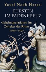Harari, Yuval Noah: Fürsten im Fadenkreuz. Geheimoperationen im Zeitalter der Ritter 1100-1550 