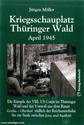 Möller, Jürgen: Kriegsschauplatz Thüringer Wald April 1945 