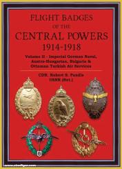 Pandis, Robert S.: Flight Badges of the Central Powers 1914-1918. Band 2: The Imperial German Naval, Austro-Hungarian, Bulgarian & Ottoman Turkish Air Services 