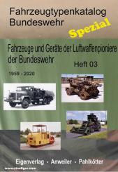 Pahlkötter, Manfred/Anweiler, Karl: Fahrzeugtypenkatalog Bundeswehr Spezial. Heft 3: Fahrzeuge und Geräte der Luftwaffen-Pioniere der Bundeswehr 1959-2020 