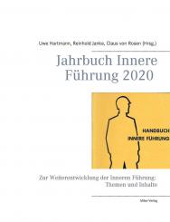 Hartmann, Uwe/Janke, Reinhold/Rosen, Claus von (Hrsg.): Jahrbuch Innere Führung 2020. Zur Weiterentwicklung der Inneren Führung: Themen und Inhalte 