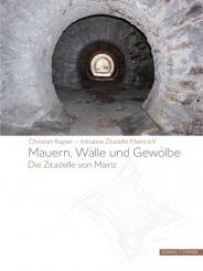 Kayser, Christian (Hrsg.): Mauern, Wälle und Gewölbe. Die Zitadelle Mainz 