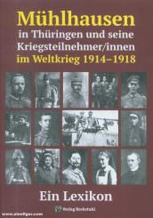 Wagner, Wilhelm: Mühlhausen in Thüringen und seine Kriegsteilnehmer/innen im Weltkrieg 1914-1918. Ein Lexikon 
