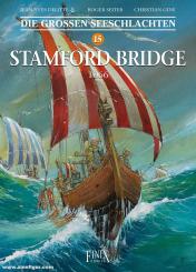 Delitte,  Jean-Yves/Seiter, Roger/Gine, Christian (Illustr.): Die grossen Seeschlachten. Band 15: Stamford Bridge 1066 