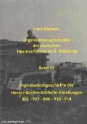 Kleinert, Uwe: Organisationsgeschichte der deutschen Heeresartillerie im II. Weltkrieg. Band 15: Organisationsgeschichte der Heeres-Küsten-Artillerie-Abteilungen 901 - 903 - 906 - 910 - 914 