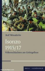 Wörsdörfer, Rolf: Isonzo 1915/17. Völkerschlachten am Gebirgsfluss 