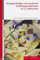 Schleiermacher, Sabine/Dincal, Noyan (Hrsg.): Kriegsgeschädigte und europäische Nachkriegsgesellschaften im 20. Jahrhundert 
