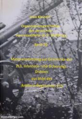 Kleinert, Uwe: Organisationsgeschichte der deutschen Heeresartillerie im II. Weltkrieg. Band 20: Materialsammlung zur Geschichte der 213. Infanterie- und Sicherungs-Division aus der Sicht des Artillerie-Regimentes 213 