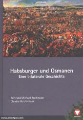 Buchmann, Bertrand Michael/Reichl-Ham, Claudia: Habsburger und Osmanen. Eine bilaterale Geschichte 