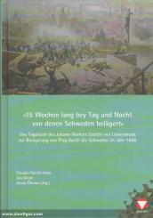 Reichl-Ham, Claudia/Kilián, Jan/Öhmann, Jenny (Hrsg.): "15 Wochen lang bey Tag und Nacht von denen Schweden belägert" 
