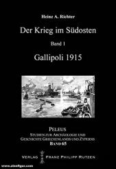 Richter, Heinz A.: Der Krieg im Südosten. Band 1: Gallipoli 1915 