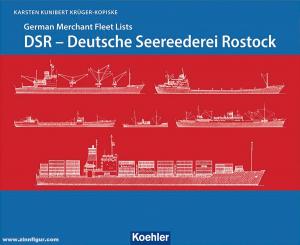 Krüger-Kopiske, Karsten Kunibert: DSR - Deutsche Seereederei Rostock 