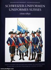 Petitmermet, Roland/Rousselot, Lucien (Illustr.): Schweizer Uniformen 1700-1850 