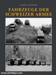 Hofmann, Markus: Fahrzeuge der Schweizer Armee 