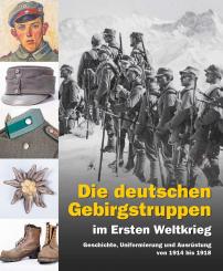 Jordan, Alexander: Die deutschen Gebirgstruppen im Ersten Weltkrieg 
